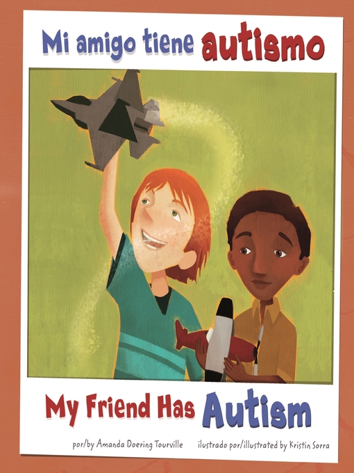 Title details for Mi amigo tiene autismo/My Friend Has Autism by Kristin Sorra - Available